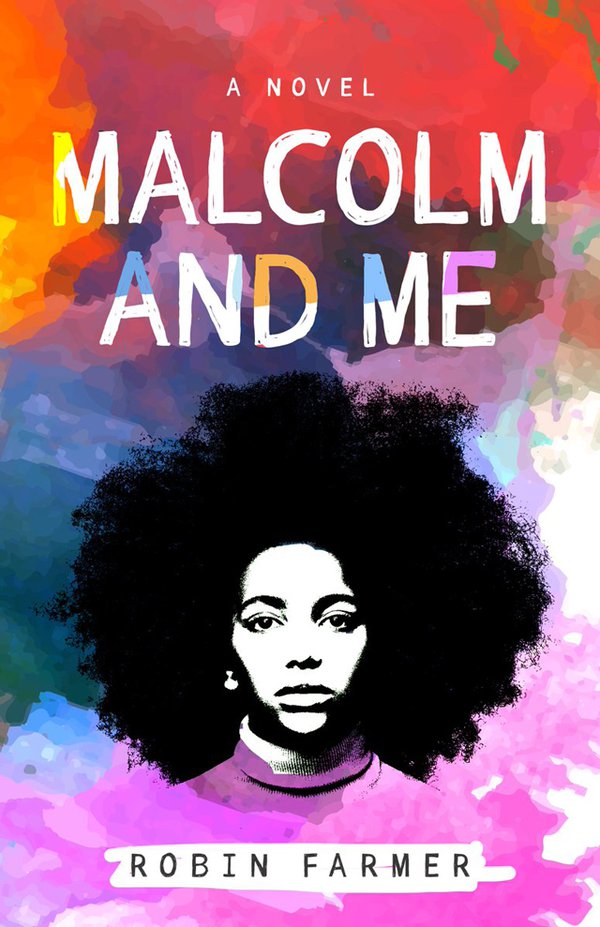 Malcolm-and-Me-Cover_courtesy-SparkPress.jpg
